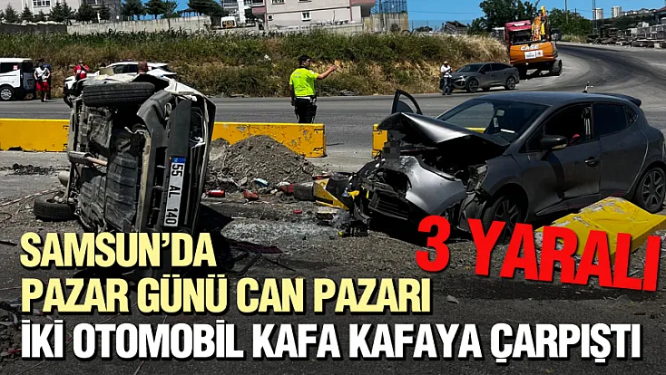 Samsun’da kavşakta iki otomobil çarpıştı: 3 kişi yaralandı