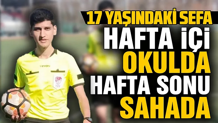 Samsun’da liseli genç hafta içi staj yapıp hafta sonu hakemlik yapıyor