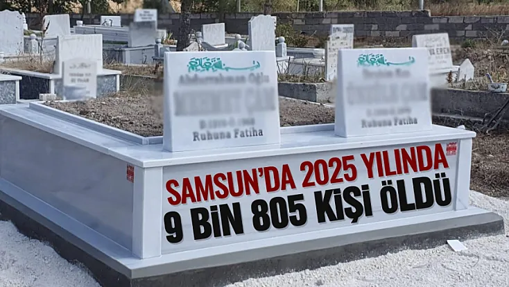 Samsun’da ölüm ve intiharların en yaygın nedenleri belli oldu