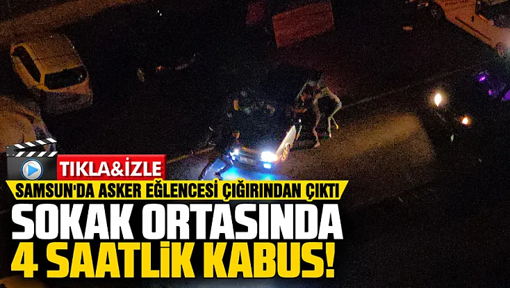 Samsun'da tehlikeli asker eğlencesi: Mahalleli geceyi uykusuz geçirdi