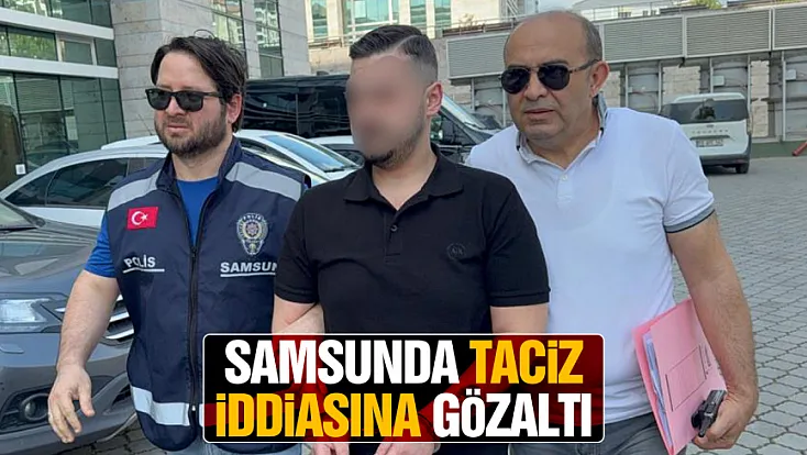 Samsun'da Üniversite Öğrencisinin Şikayeti Üzerine Gözaltı