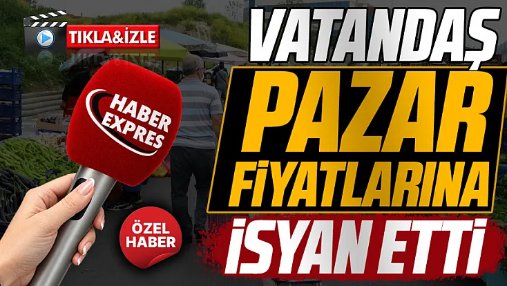 Samsun’da vatandaşlar çarşı pazardan dertli