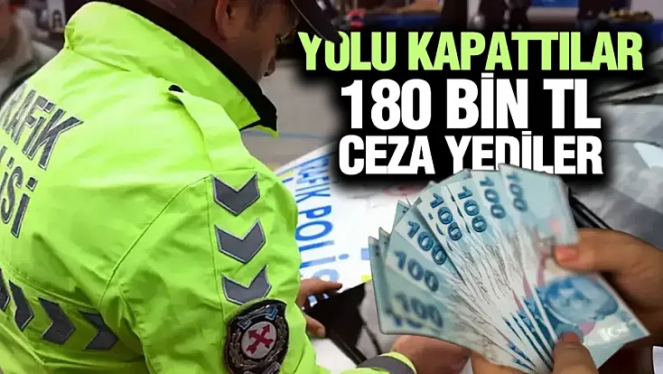 Samsun'da Yolu Kapatan 2 Sürücüye 180 Bin Liralık Şok Ceza