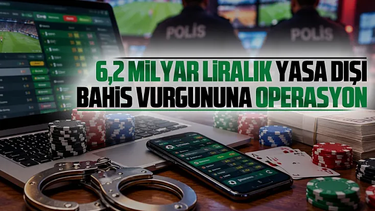 Samsun dahil 16 İlde yasa dışı bahis operasyonu