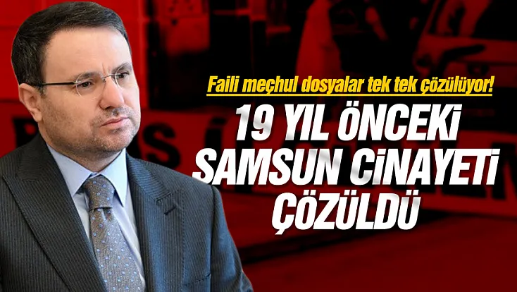 Samsun'daki cinayet dahil 6 faili meçhul dosya aydınlatıldı