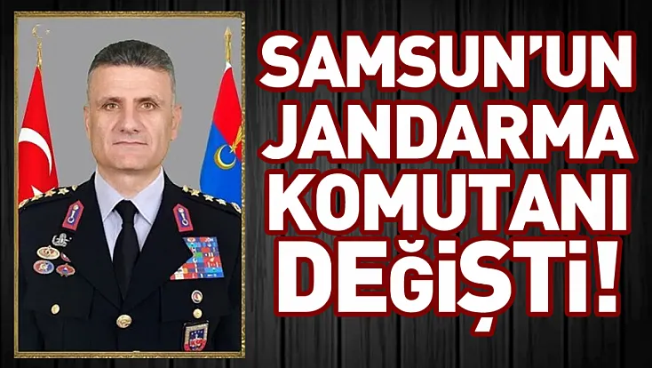Samsun İl Jandarma Komutanlığı’nda görev değişimi! Yeni komutan belli oldu