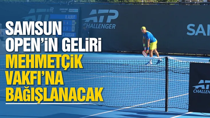 Samsun Open’in geliri Mehmetçik Vakfı’na bağışlanacak