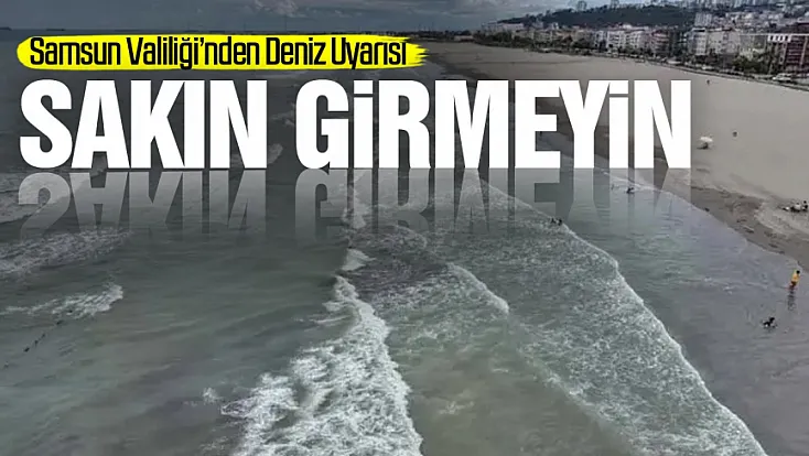 Samsun Valiliğinden uyarı