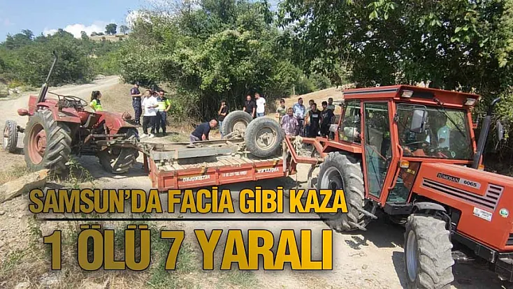 Samsun Vezirköprü'de traktör devrildi : 1 ölü, 7 yaralı