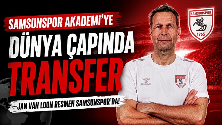 Samsunspor Akademisi’ne Dünya Çapında İsim