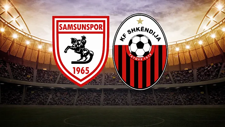 Samsunspor Avrupa’da sahne alıyor: Rakip Shkendija