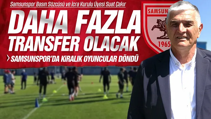 Samsunspor’da 1 yabancı 2 yerli oyuncuyla anlaşma seviyesine gelindi