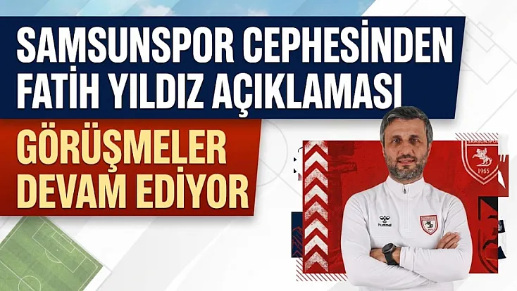 Samsunspor'da Fatih Yıldız iddiası: Suat Çakır'dan istifa açıklaması geldi