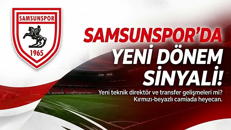 Samsunspor’da gece yarısı dikkat çeken gelişme