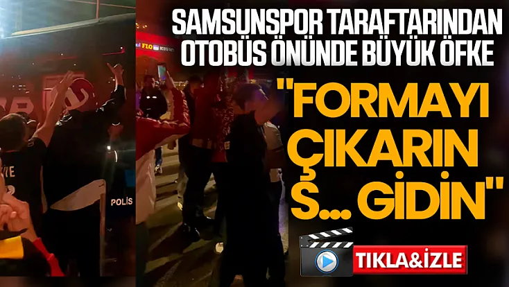 Samsunspor taraftarından takıma sert tepki