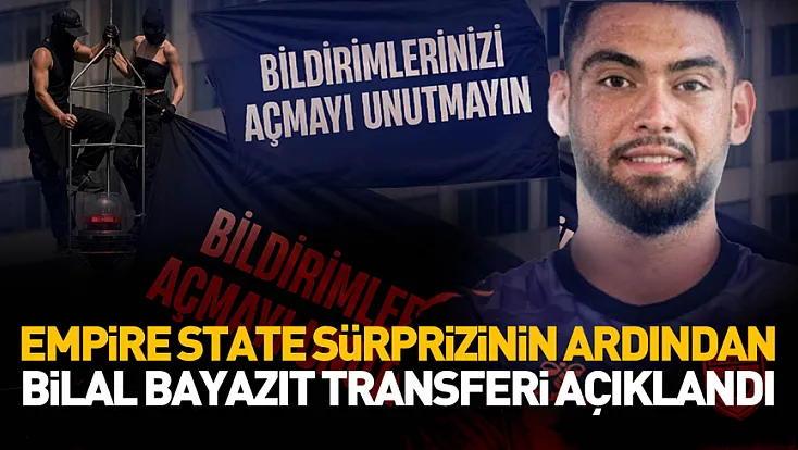Samsunspor'un Empire State sürprizinin ardından Bilal Bayazıt transferi açıklandı