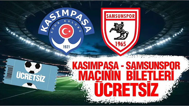 Samsunspor'un Kasımpaşa maçı biletleri ücretsiz dağıtılacak