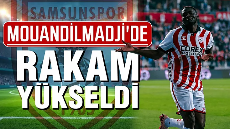Samsunspor'un  Mouandilmadji için istediği rakam 12 milyon euro