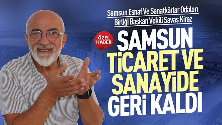 Savaş Kiraz, ‘Samsun’da esnaf zor durumda’