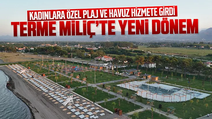 Terme Miliç’te kadınlara özel plaj ve havuz hizmete girdi