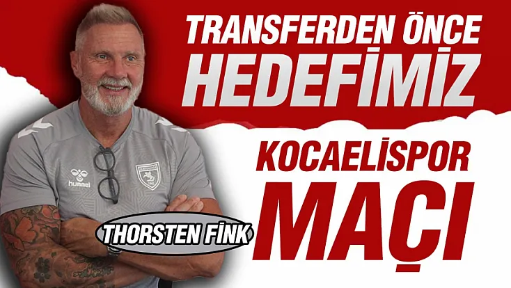 Thorsten Fink’ten Kocaelispor ve transfer açıklaması