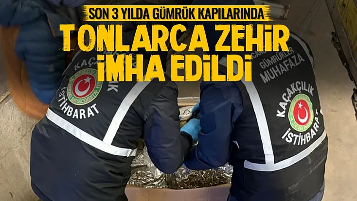 Ticaret bakanlığı açıkladı: 3 yılda 108,7 ton uyuşturucu ele geçirildi