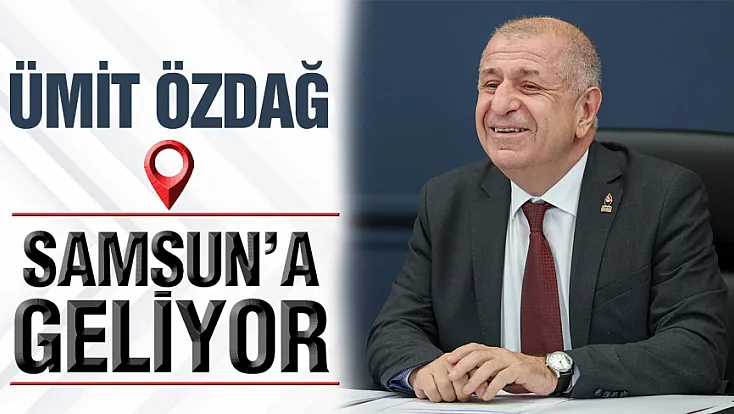 Ümit Özdağ Samsun'a Geliyor