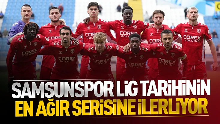 Üst üste 6 yenilgi Samsunspor tarihi rekorun kıyısında