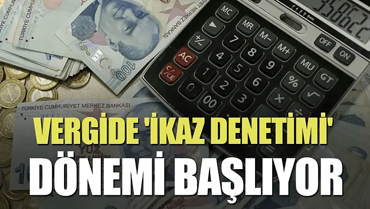 Vergide yeni dönem: Mükellefler risklerini denetim öncesinde görebilecek