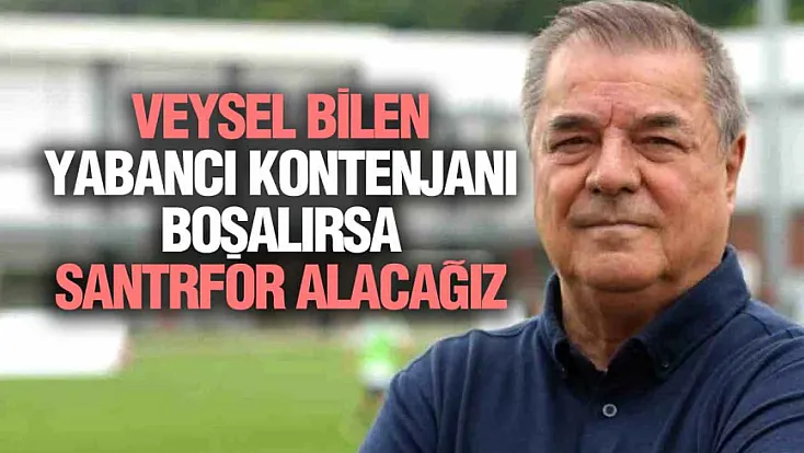 Veysel Bilen’den bilet fiyatları ve Fenerbahçe maçı yorumu