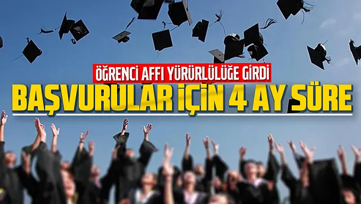 Yükseköğretimde öğrenci affı yürürlüğe girdi