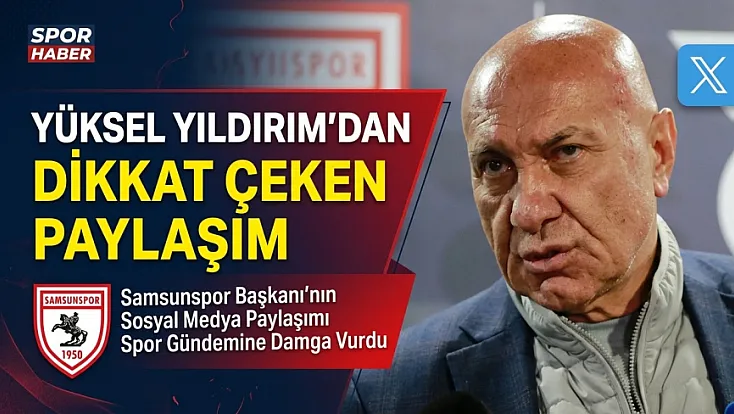 Yüksel Yıldırım’dan dikkat çeken paylaşım