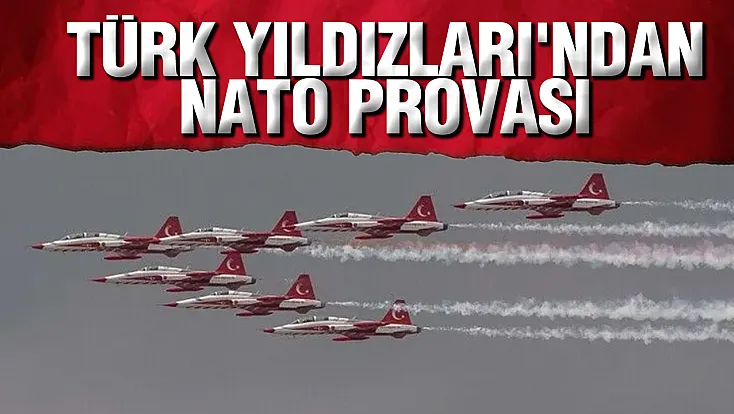 Türk Yıldızları'ndan Ankara semalarında NATO provası