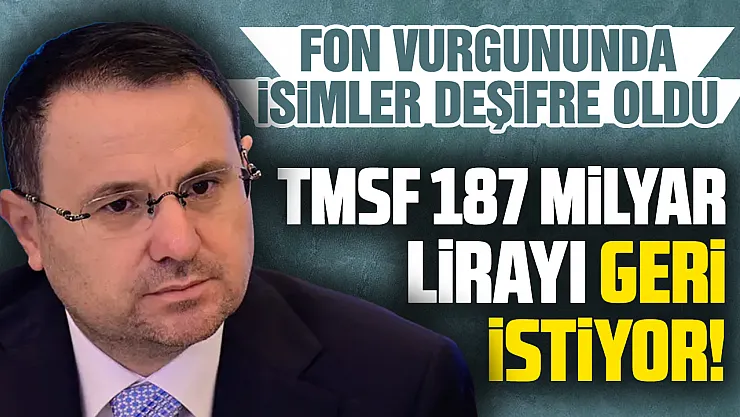 Fon skandalında liste TMSF'de: 214 kişiden 187 milyar lira geri çağrıldı