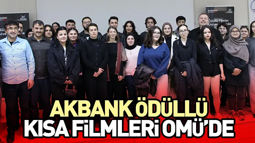 Akbank Kısa Film Festivali'nin Ödüllü Filmleri OMÜ'de Öğrencilerle Buluştu