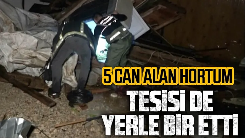 Antalya'da 5 işçinin öldüğü hortumun yeni görüntüleri ortaya çıktı