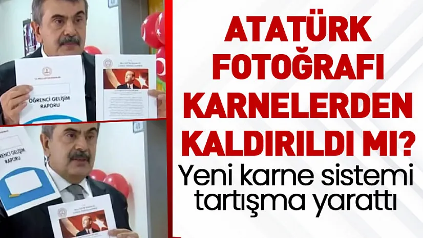 Atatürk Fotoğrafı Karnelerden Kaldırıldı mı? Yeni Karne Sistemi Tartışma Yarattı