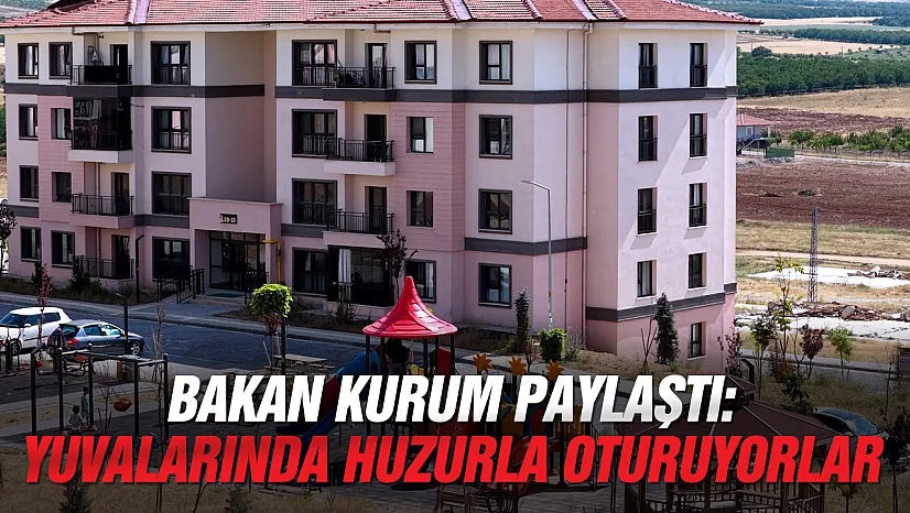 Bakan Kurum yaylaştı: Yuvalarında huzurla oturuyorlar