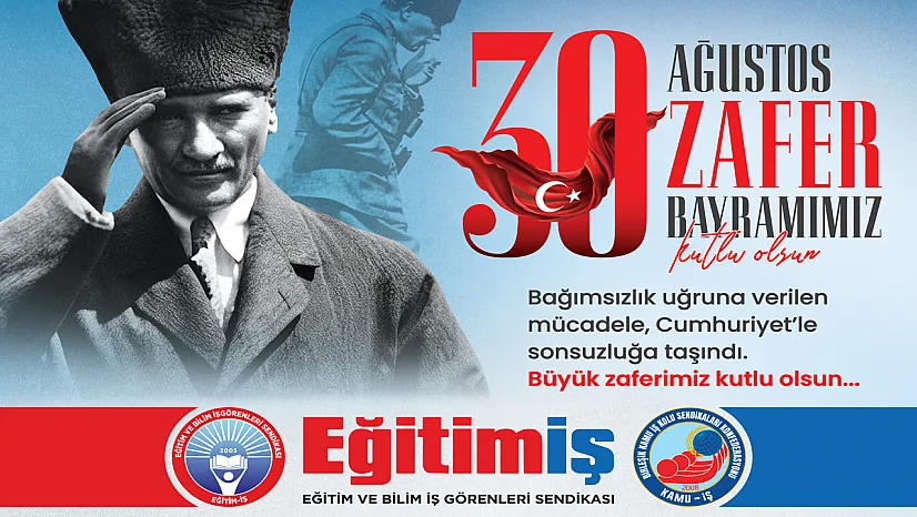 Eğitim-İş Samsun Şubesi 30 Ağustos Mesajı