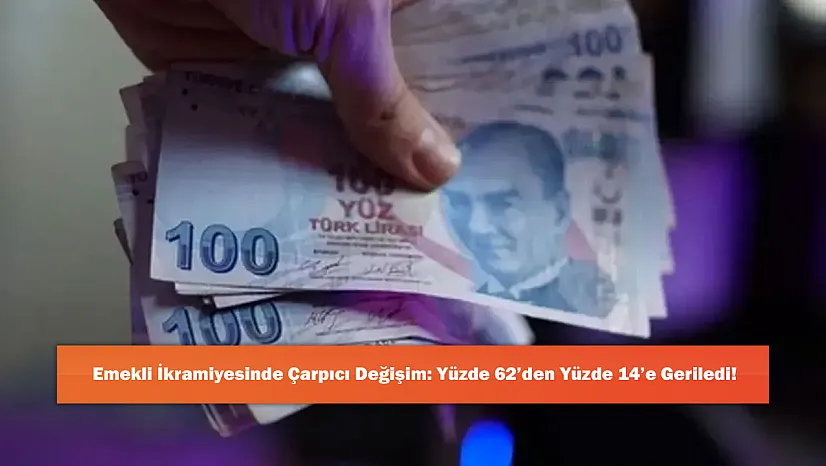 Emekli İkramiyesinde Çarpıcı Değişim: Yüzde 62'den Yüzde 14'e Geriledi!