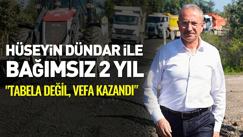 Hüseyin Dündar ile bağımsız 2 Yıl  'Tabela değil, vefa kazandı'