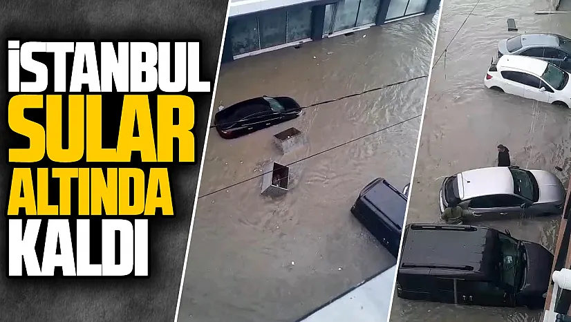 İstanbul'da sağanak yağış hayatı olumsuz etkiledi