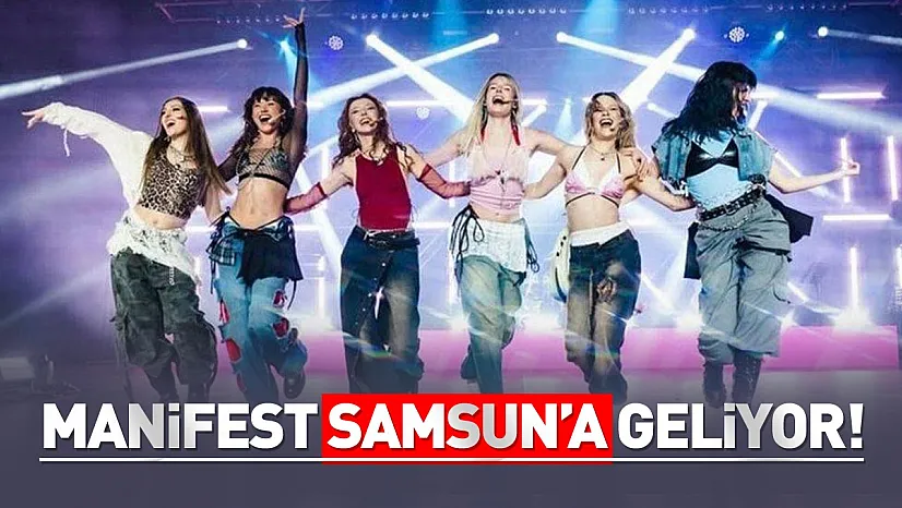 Manifest Samsun'a geliyor!