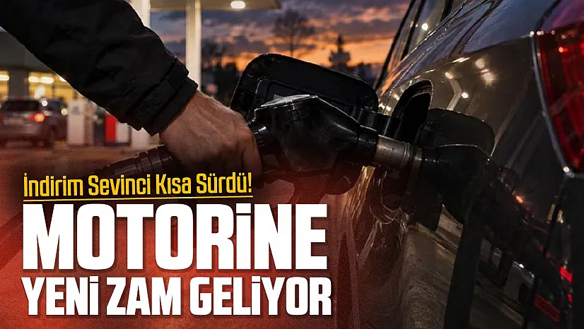 Motorine yeniden zam geliyor