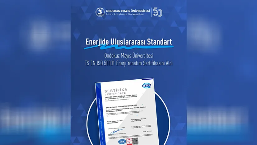 OMÜ, ISO 50001 Enerji Yönetim Sistemleri sertifikası aldı