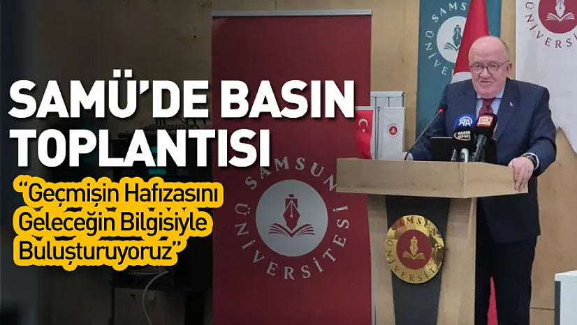 Rektör Prof. Dr. Mahmut Aydın: 'Geçmişin Hafızasını Geleceğin Bilgisiyle Buluşturuyoruz.'