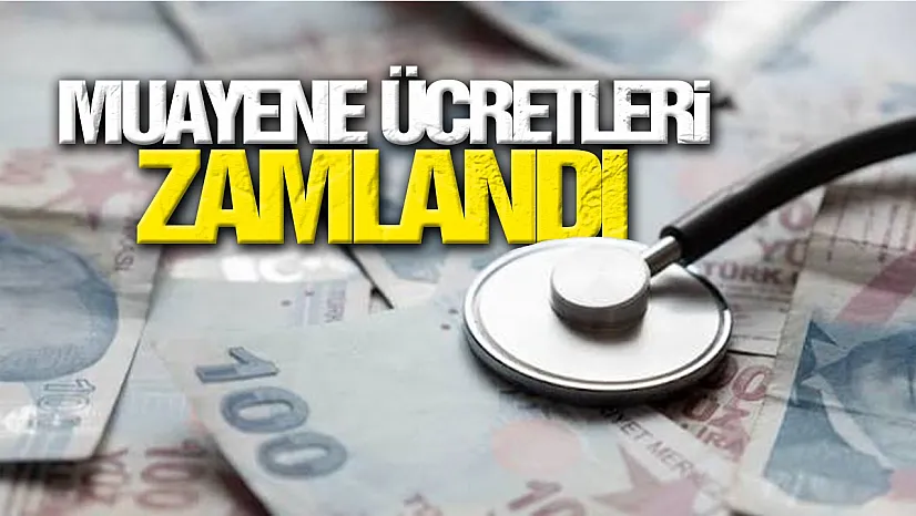 Sağlıkta muayene katılım paylarına yeni ücret tarifesi