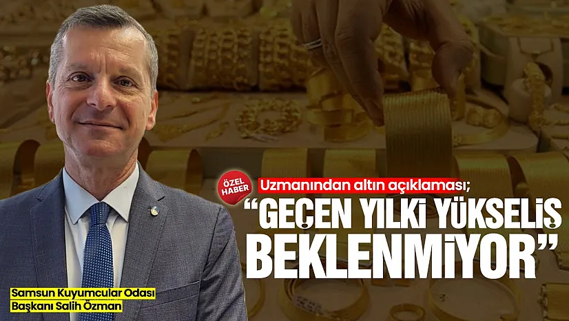 Salih Özman, 'Altın fiyatlarında belirsizlik sürüyor'