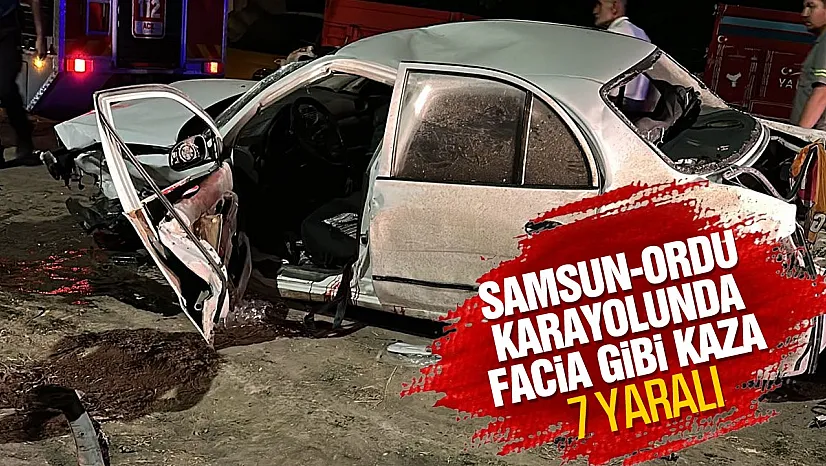 Samsun Çarşamba'da zincirleme trafik kazası: 7 kişi yaralandı