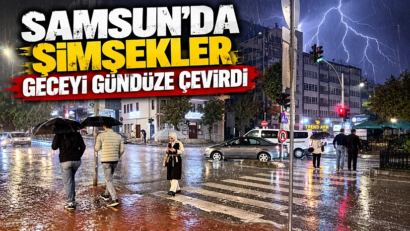 Samsun'da sağanak yağış etkili oldu